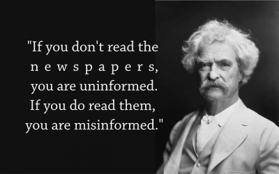 IMAGE: If you don't read the newspaper, you're uninformed. If you read the newspaper, you're mis-informed. [If you don't read the newspapers, you are uninformed. If you do read them, you are misinformed.]